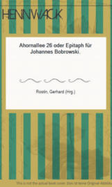Ulrich Grasnick-Ahornallee 26 oder Epitrah für Johannes Bobrowski